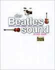 Der Beatles Sound. Die Fab Four und ihre Instrumente auf der Bühne und im Studio.